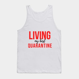 LIVING MY BEST QUARANTINE !! Corona virus design Tank Top